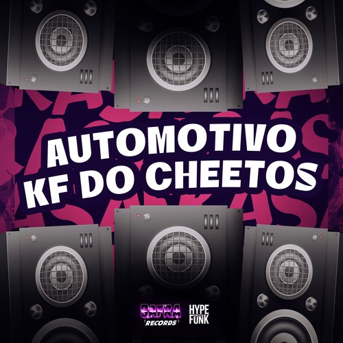 AUTOMOTIVO KF DO CHEETOS (Explicit)