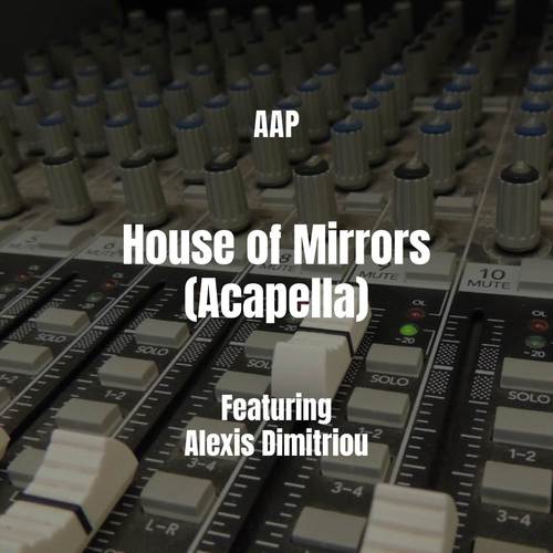 House of Mirrors (Acapella) [Explicit]