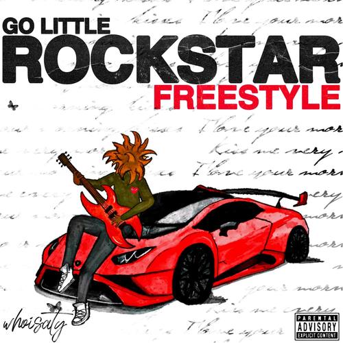 Go Little Rockstar! Freestyle (Explicit)
