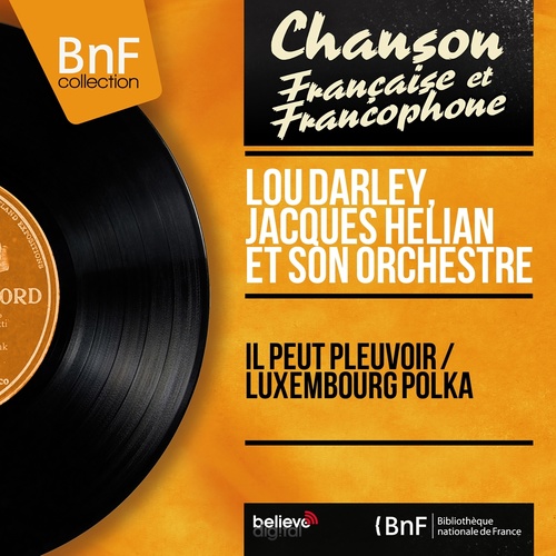 Il peut pleuvoir / Luxembourg polka (Mono Version)