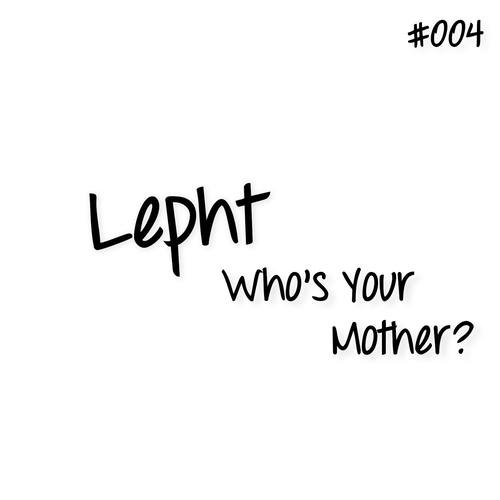 Who's Your Mother