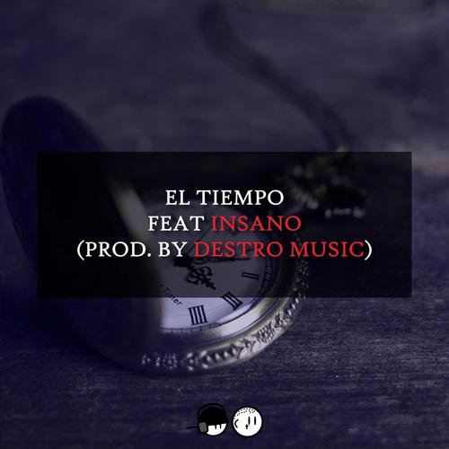 El Tiempo (feat. Insano) [Explicit]