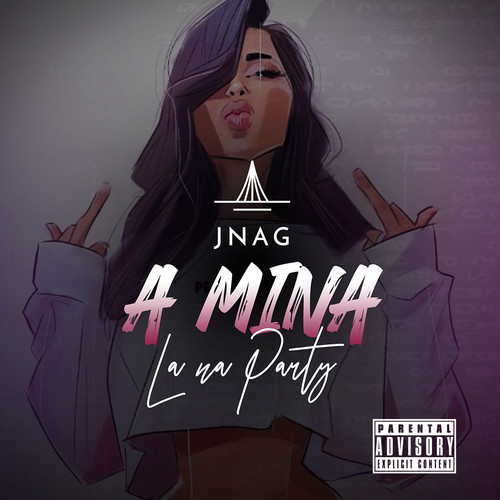 A Mina La na Party (Explicit)