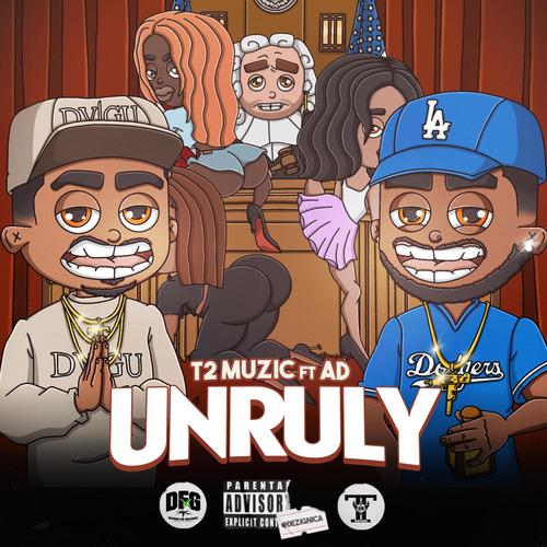 Unruly (feat. AD) [Explicit]