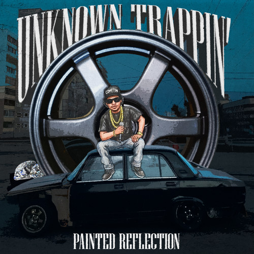 UNKNOWN TRAPPIN' (Explicit)