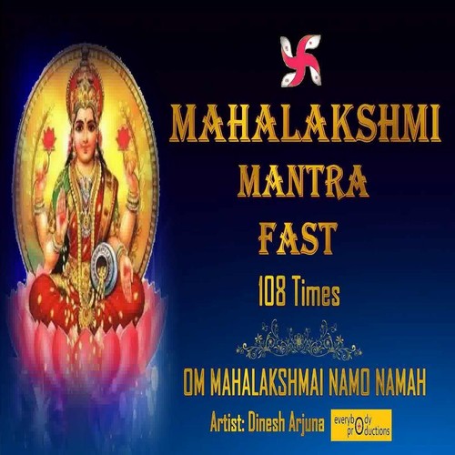 Mahalakshmi Mantra 108 Times Fast (Om Mahalakshmai Namo Namah)