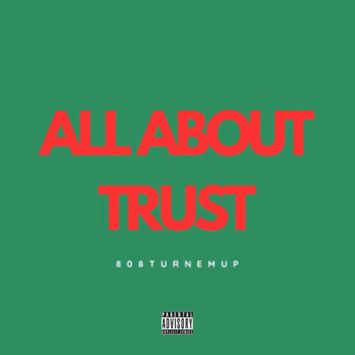 All About Trust (Explicit)