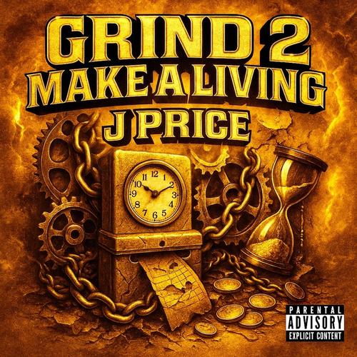 Grind 2 Make A Living (Explicit)