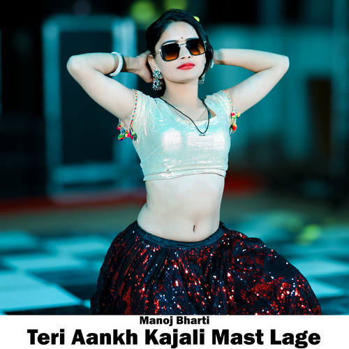 Teri Aankh Kajali Mast Lage