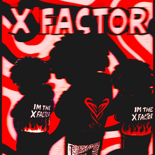x factor (Explicit)