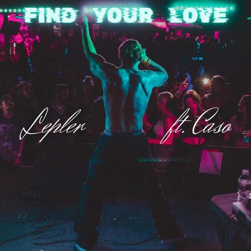 Find your Love (feat. Caso)