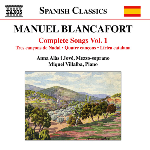 BLANCAFORT, M.: Songs (Complete) , Vol. 1 (Alàs i Jové, Villalba)