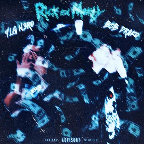 Rick & Morty (feat. YLG N3RO) [Explicit]