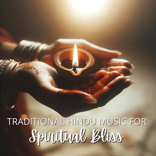 Traditional Hindu Music for Spiritual Bliss