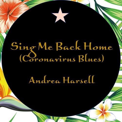 Sing Me Back Home (Coronavirus Blues)