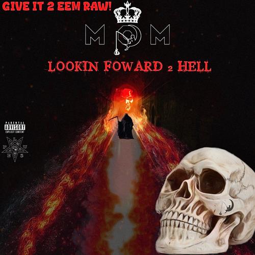 Lookin' Foward 2 Hell (Give it 2 EEM RAW) [Explicit]