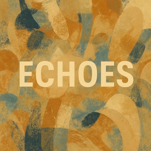 ECHOES