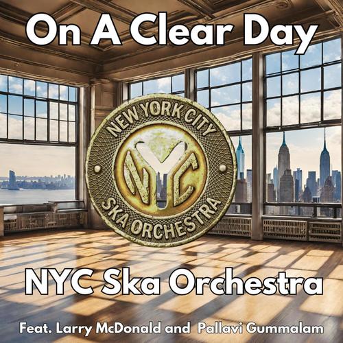 On A Clear Day (feat. Larry McDonald & Pallavi Gummalam)