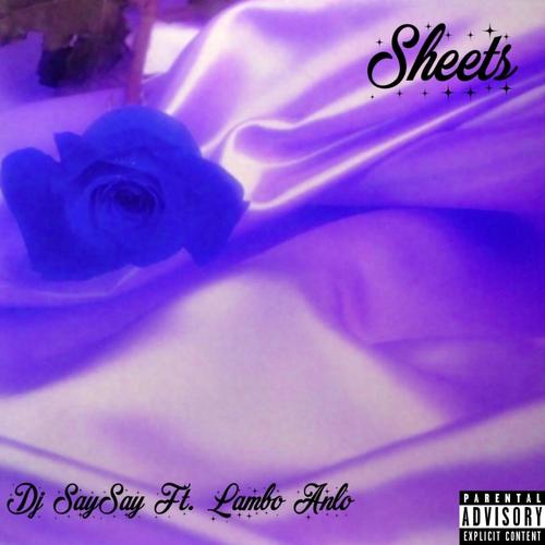 Sheets (feat. Lambo Anlo)