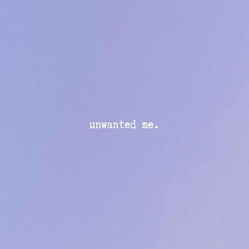 unwanted me (Explicit)