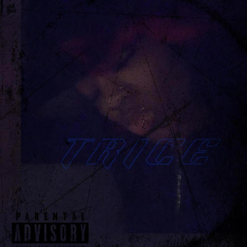 Trice (Explicit)