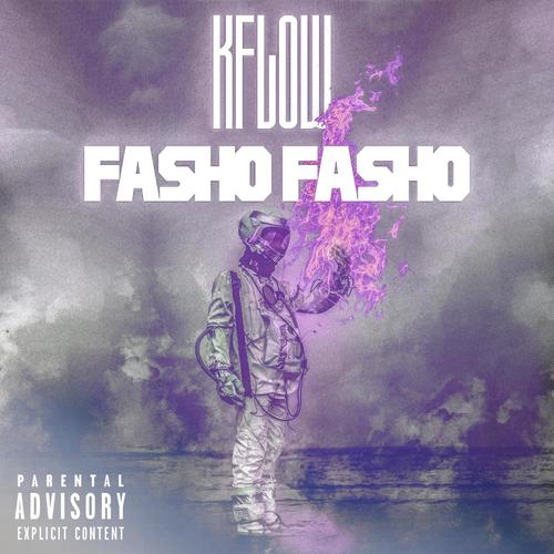Fasho Fasho (Explicit)