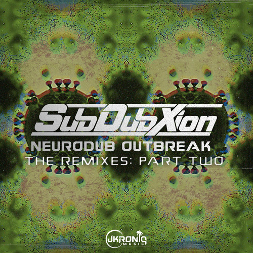 Neurodub Outbreak -  The Remixes: Part Two