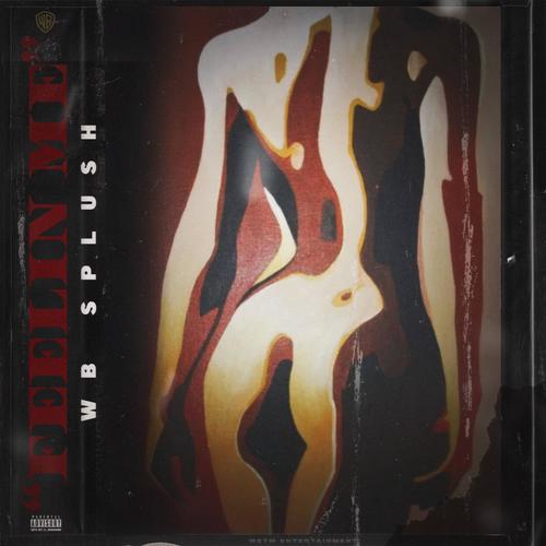 Feelin Me (Explicit)