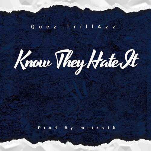 Know They Hate It (Explicit)