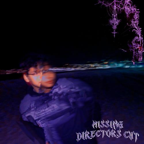 MISSING (Director's Cut) [Explicit]