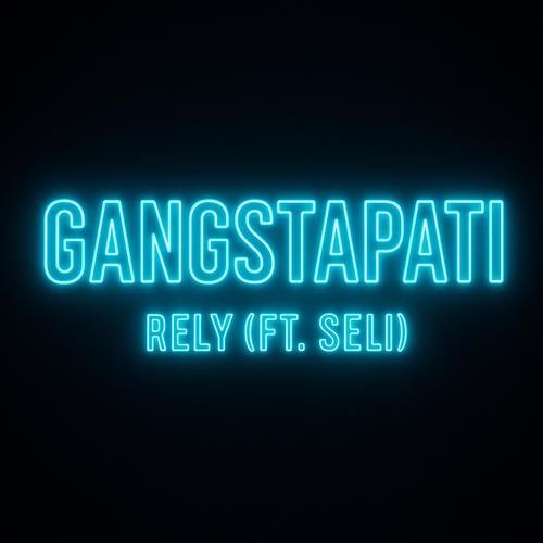 Gangstapati (feat. Seli)