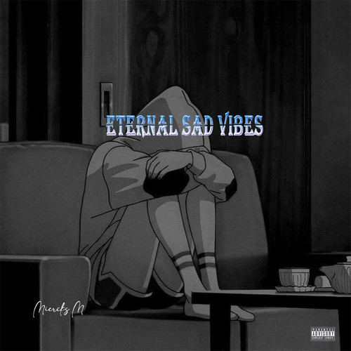 Eternal Sad Vibes (Explicit)