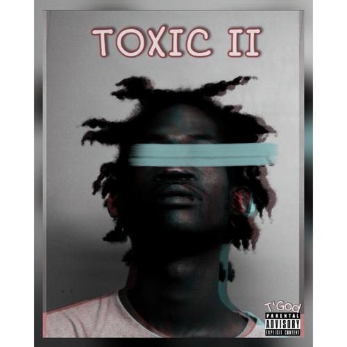 Toxic 2 (Explicit)