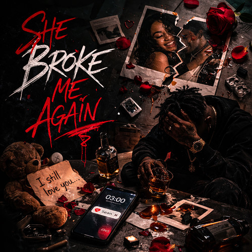 She Broke Me Again (Explicit)