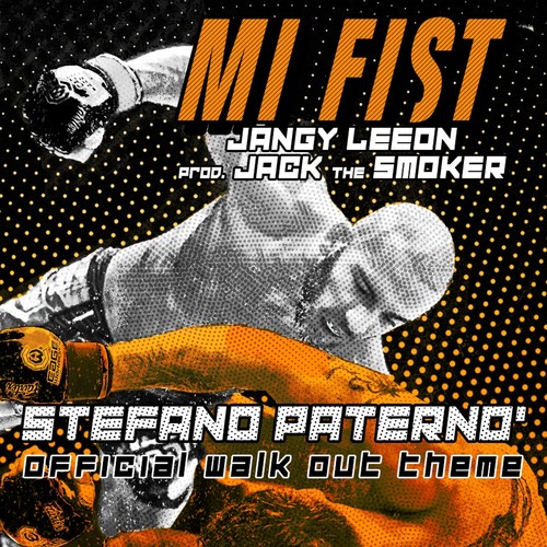 Mi Fist (Stefano Paternò Official Walk Out Theme)