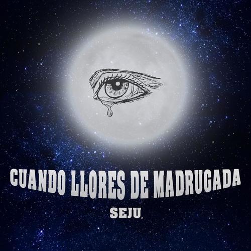 Cuando llores de madrugada (Explicit)