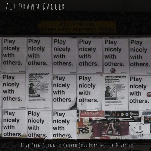 I've Been Going To Church (Just Praying for Disaster)