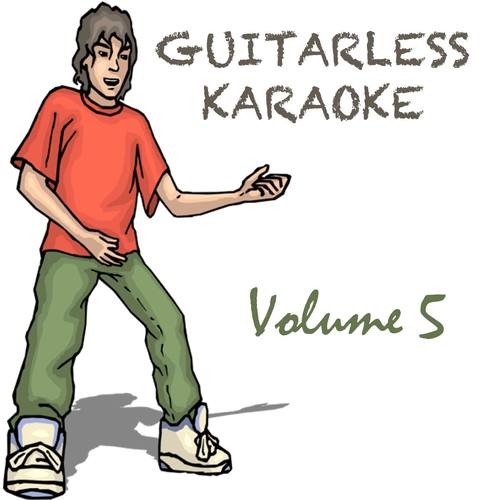 Guitarless Karaoke Volume 5