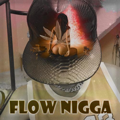 Flow Nigga (Explicit)