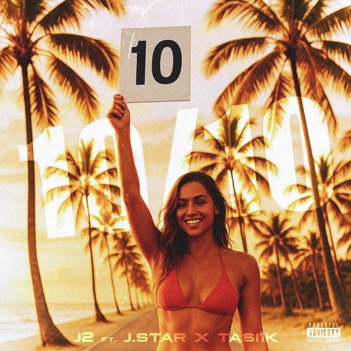 10/10 (feat. J.Star & Tasi1k) [Explicit]