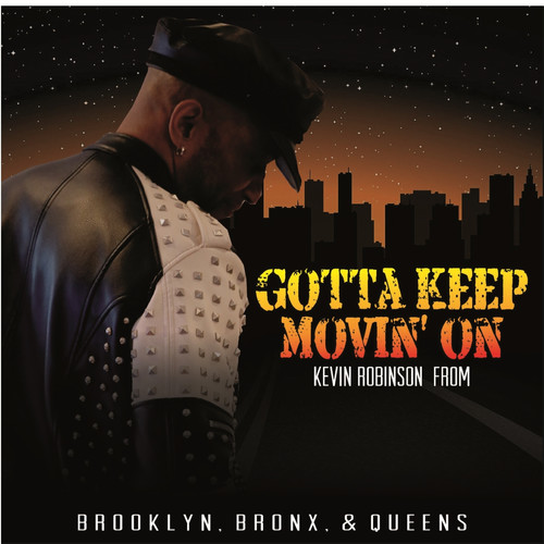 Gotta Keep Movin' on