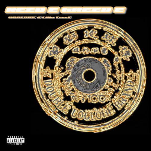 NEED E GREED E (feat. Uoglobe) [Original Mix] [Explicit]