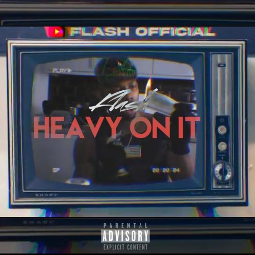 Heavy On It (Explicit)