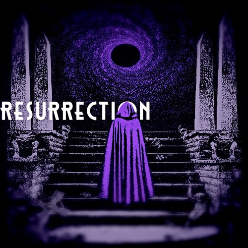 RESURRECTION