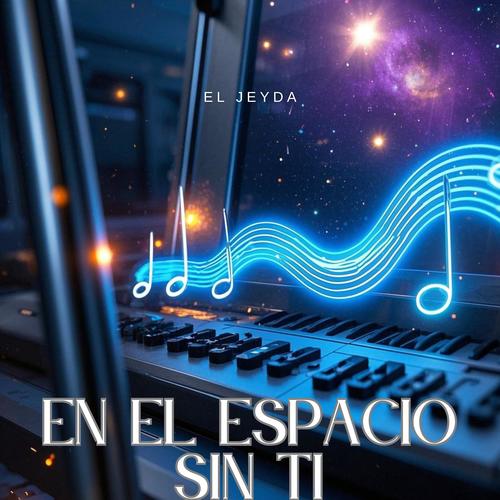 EN EL ESPACIO SIN TI (feat. El Jeyda)