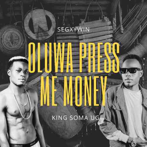 Oluwa Press Me Money