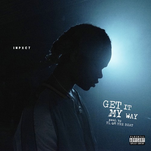 Get It My Way - Single (Explicit)