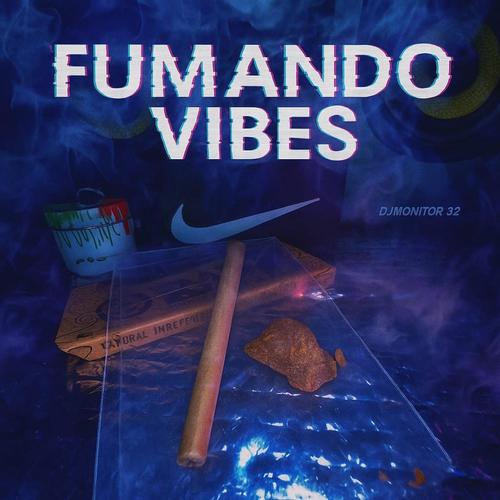FUMANDO VIBES (Explicit)