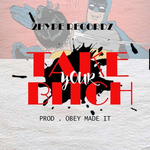 Take Your ***** (Explicit)