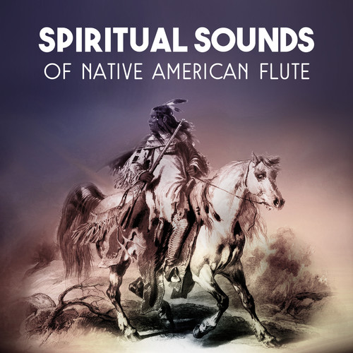 Spiritual Sounds of Native American Flute – Ethnic Music for Deep Trance, Indian Magical Rituals, Shamanic Dreaming, Tribal Natural Meditation